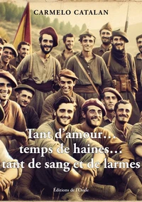 Tant d'amour, temps de haines... tant de sang et de larmes