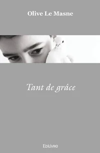 Tant de grâce