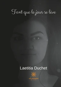 Tant que le jour se lève