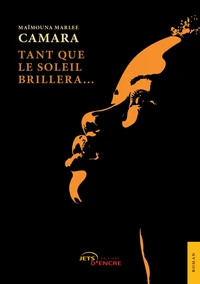 Tant que le soleil brillera...