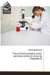 Ismail Ighachane - Taux d'immunisation post-vaccinal contre le virus de l'hépatite B.