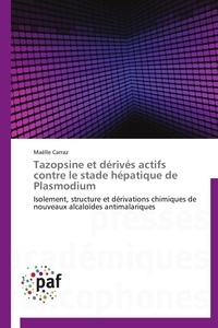  Carraz-m - Tazopsine et dérivés actifs contre le stade hépatique de plasmodium.