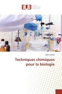 Hakim Alilou - Techniques chimiques pour la biologie.