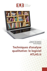 Eugenio De Gregorio et Francesco Arcidiacono - Techniques d'analyse qualitative : le logiciel ATLAS.ti.