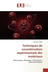 Techniques de caractérisation expérimentale des matériaux - Mécaniques, physiques, thermiques, électrochimiques.pdf