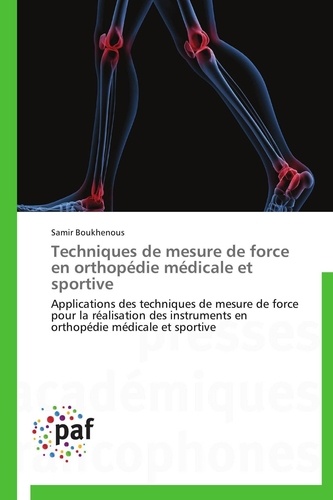  Boukhenous-s - Techniques de mesure de force en orthopédie médicale et sportive.