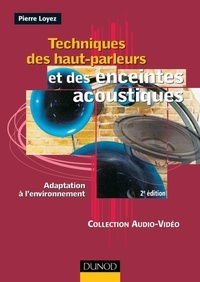 Pierre Loyez - Techniques des haut-parleurs et des enceintes acoustiques - Adaptation à l'environnement.