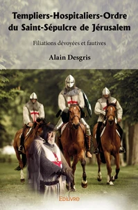 Templiers-Hospitaliers-Ordre du Saint-Sépulcre de Jérusalem