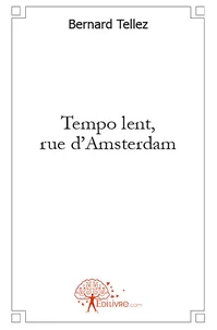 Tempo lent, rue d'Amsterdam