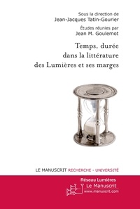 Jean-Jacques Tatin-Gourier - Temps, durée dans la littérature des lumières.