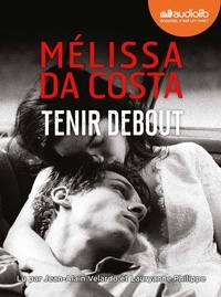 Mélissa Da Costa - Tenir debout. 2 CD audio MP3