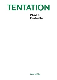 Dietrich Bonhoeffer - Tentation.