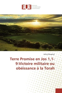 Terre Promise en Jos 1,1-9:Victoire militaire ou obéissance à la Torah