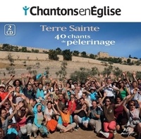  ADF musique Editions - Terre Sainte - 40 chants de pèlerinage. 1 CD audio