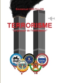 Emmanuel Chatillon - TERRORISME "le pouvoir de l'intimidation".