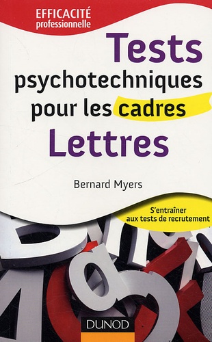 Bernard Myers - Tests psychotechniques pour les cadres : Lettres.