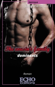 Johanna Bellet - The cousin's family : dominants.