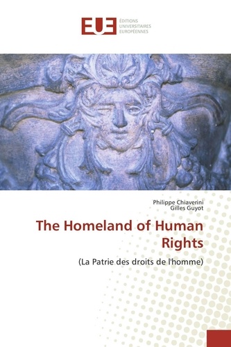 Philippe Chiaverini - The Homeland of Human Rights.