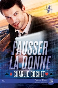 Charlie Cochet - The Kings: Wild Cards Tome 1 : Fausser la donne.