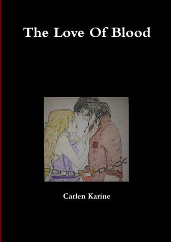 Carlen Karine - The Love Of Blood.