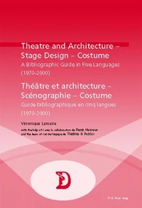 Théâtre et architecture, scénographie, costume, 1970-2000: guide bibliographique en 5 langues