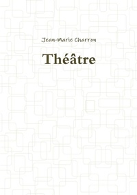Jean-Marie Charron - Théâtre.