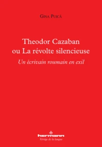 Theodor Cazaban ou la révolte silencieuse