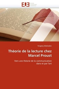 Yevgeny Medvedev - Théorie de la lecture chez Marcel Proust.