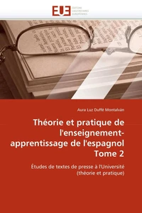 Théorie et pratique de l''enseignement-apprentissage de l''espagnol tome 2