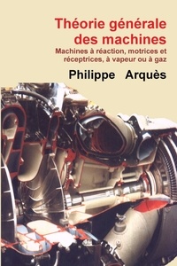 Philippe Arquès - Théorie générale des machines.