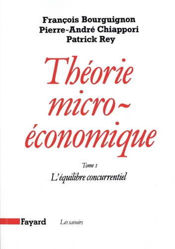 Théorie micro-économique. Tome 1, L'équilibre concurrentiel