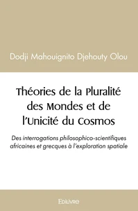 Théories de la pluralité des mondes et de l'unicité du cosmos