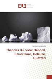 Theories du code: Debord, Baudrillard, Deleuze, Guattari