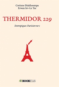 Corinne Diakhoumpa et Erwan Iev-Le-Tac - Thermidor 229 - Entropiques parisien-ne-s.