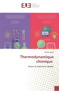 Sameh Ayadi - Thermodynamique chimique - Cours et exercices résolus.