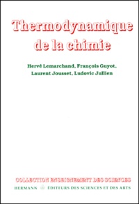 Laurent Jousset et François Guyot - Thermodynamique de la chimie.