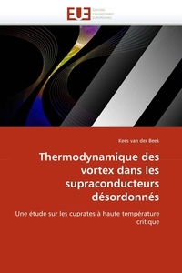 Der beek-k Van - Thermodynamique des vortex dans les supraconducteurs désordonnés.