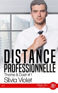 Silvia Violet - Thorne & Dash Tome 1 : Distance professionnelle.