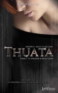 Téléchargez le livre sur ipad Thuata saison 2 - Alice et Fillian Tome 1 9782379600821 (Litterature Francaise)