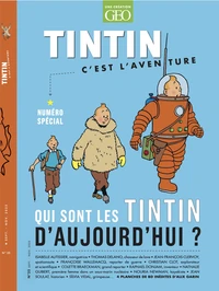 Qui sont les Tintin d'aujourd'hui ?