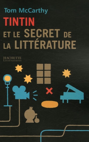 Tom McCarthy - Tintin et le secret de la littérature.
