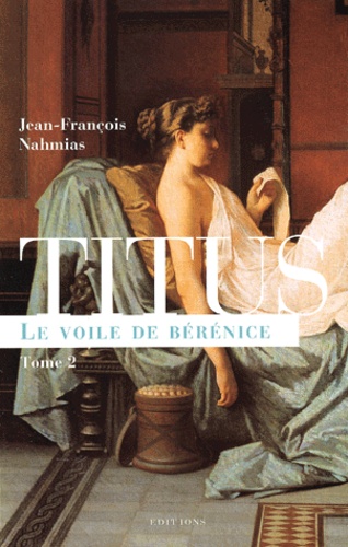 Titus Tome 2 : Le voile de Bérénice