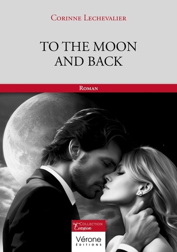 To the moon and back. Tome 1