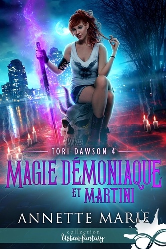 Tori Dawson Tome 4 Magie démoniaque et Martini
