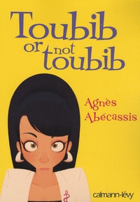 Agnès Abécassis - Toubib or not toubib.