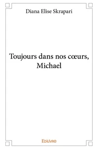 Toujours dans nos coeurs, Michael