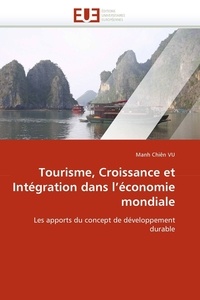 Manh chiên Vu - Tourisme, Croissance et Intégration dans l''économie mondiale.
