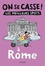  Hachette tourisme - On se casse ! Les meilleurs spots à Rome.