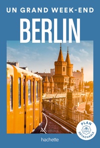  Hachette tourisme - Un grand week-end à Berlin. 1 Plan détachable