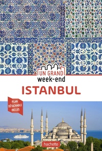  Hachette tourisme - Un grand week-end à Istanbul.